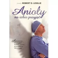 Pamiętniki, dzienniki, listy - Dobry Skarbiec Anioły na izbie przyjęć - odbierz ZA DARMO w jednej z ponad 30 księgarń! - miniaturka - grafika 1