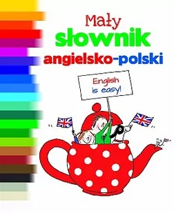 Olesiejuk Sp. z o.o. Juliette Bailly Mały słownik angielsko-polski - Baśnie, bajki, legendy - miniaturka - grafika 1