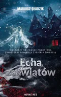 Horror, fantastyka grozy - Echa zaświatów - Mariusz Gładzik - miniaturka - grafika 1
