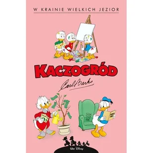 Kaczogród. Carl Barks. W krainie wielkich jezior i inne historie z lat 1956-1957 - Komiksy dla młodzieży - miniaturka - grafika 1