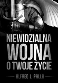 E-booki - religia i ezoteryka - Niewidzialna wojna o Twoje życie - miniaturka - grafika 1