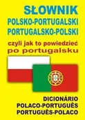 Słowniki języków obcych - Level Trading Słownik polsko-portugalski portugalsko-polski czyli jak to powiedzieć po portugalsku - Wąs-Martins Ana Isabel, Monika Świda - miniaturka - grafika 1
