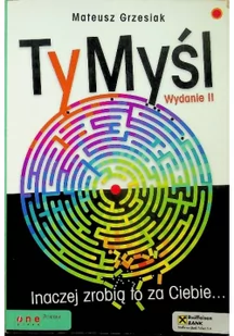 OnePress Mateusz Grzesiak Ty myśl Inaczej zrobią to za Ciebie - Psychologia - miniaturka - grafika 2