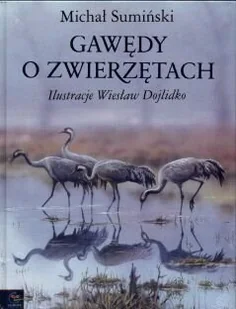 Gawędy o zwierzętach - Nauki przyrodnicze - miniaturka - grafika 1