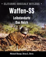 Historia świata - Elitarne Oddziały Hitlera Waffen-SS Leibstandarte Das Reich - miniaturka - grafika 1