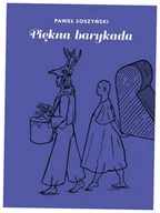 Eseje - Piękna barykada - Paweł Soszyński - miniaturka - grafika 1