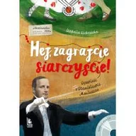 Baśnie, bajki, legendy - Izabella Klebańska Hej zagrajcie siarczyście - miniaturka - grafika 1