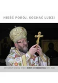 Biografie i autobiografie - Nieść pokój kochać ludzi - miniaturka - grafika 1