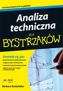 Analiza techniczna dla bystrzaków - Finanse, księgowość, bankowość - miniaturka - grafika 1
