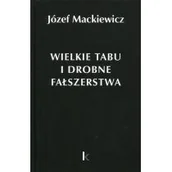 Felietony i reportaże - Kontra Wielkie tabu i drobne fałszerstwa - Józef Mackiewicz - miniaturka - grafika 1