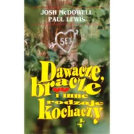 Poradniki psychologiczne - Vocatio Oficyna Wydawnicza McDowell Josh, Lewis Paul Dawacze bracze i inne rodzaje kochaczy - miniaturka - grafika 1