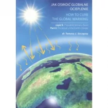 WYDAWNICTWO JOGO Jak oswoić globalne ocieplenie Cz. 2 Przyszłość klimatu Ziemi DR SZCZĘSNY TOMASZ - Nauki przyrodnicze - miniaturka - grafika 1