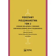 Książki medyczne - Podstawy pielęgniarstwa Tom 2 Wybrane umiejętności i procedury opieki pielęgniarskiej - miniaturka - grafika 1