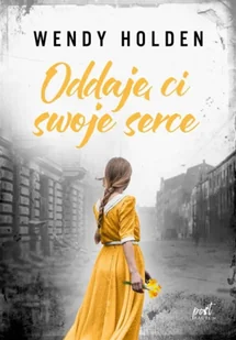 Oddaję ci swoje serce - Wendy Holden - Albumy inne - miniaturka - grafika 1