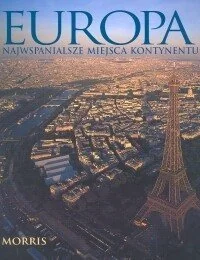 Europa. Najpiękniejsze Miejsca Kontynentu - Albumy krajoznawcze - miniaturka - grafika 1