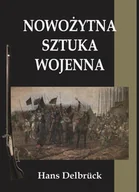 Historia Polski - Nowożytna sztuka wojenna - Delbruck Hans - miniaturka - grafika 1