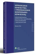 E-booki - nauka - Uprawianie łowiectwa i prowadzenie gospodarki łowieckiej Uwarunkowania administracyjne cywilnoprawne i organizacyjne Roman Stec EPUB) - miniaturka - grafika 1
