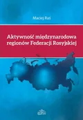 Polityka i politologia - Raś Maciej Aktywno$214ć międzynarodowa regionów Federacji Rosyjskiej - miniaturka - grafika 1