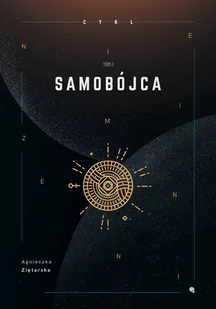 DLACZEMU Niezmienni. Tom 1. Samobójca Agnieszka Ziętarska - Fantasy - miniaturka - grafika 1