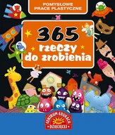 Książki edukacyjne - 365 rzeczy do zrobienia. Pomysłowe prace plastyczne - miniaturka - grafika 1