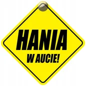 Akcesoria do fotelików - HANIA W AUCIE - PLAKIETKA - TABLICZKA - PRZYSSAWKA DO SAMOCHODU - miniaturka - grafika 1