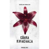 Książki o muzyce - Karolina Kowalska Córka kwiaciarza - miniaturka - grafika 1