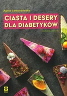 Książki kucharskie - Ciasta i desery dla diabetyków. Wyd. 4 - Agata Lewandowska - miniaturka - grafika 1