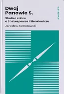 Książki o kulturze i sztuce - Dwaj Panowie S. Studia i szkice o Shakespearze i.. - Jarosław Komorowski - miniaturka - grafika 1