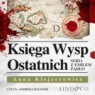 Audiobooki - kryminał, sensacja, thriller - Księga wysp ostatnich. Seria z Emilem Żądło. Tom 5 - miniaturka - grafika 1
