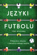 Sport i wypoczynek - Języki futbolu. Piłkarskie słówka i zwroty z całego świata - miniaturka - grafika 1