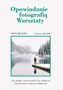 Opowiadanie fotografią Warsztaty - Pozostałe książki - miniaturka - grafika 1
