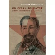 Biografie i autobiografie - Blecharczyk Karolina Od ofiar do katów - miniaturka - grafika 1