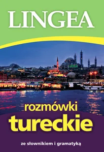 Rozmówki Tureckie Ze Słownikiem I Gramatyką Wyd 4 Praca zbiorowa - Nauka - miniaturka - grafika 2