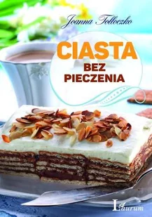 Ciasta bez pieczenia - Ciasta, desery, wypieki - miniaturka - grafika 1