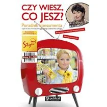 Publicat Czy wiesz co jesz$602 Poradnik konsumenta - Katarzyna Bosacka, Małgorzata Kozłowska-Wojciechowska - Książki kucharskie - miniaturka - grafika 1