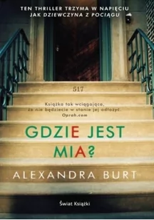 Świat Książki Gdzie jest Mia - ALEXANDRA BURT - Powieści sensacyjne - miniaturka - grafika 2