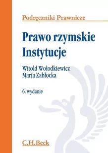 C.H. Beck Prawo rzymskie Instytucje - Witold Wołodkiewicz, Maria Zabłocka - Prawo - miniaturka - grafika 1