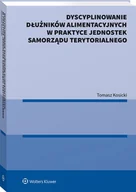 Prawo - Wolters Kluwer Dyscyplinowanie dłużników alimentacyjnych w praktyce jednostek samorządu terytorialnego - miniaturka - grafika 1