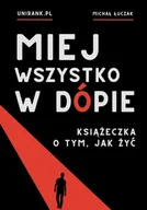 E-booki - poradniki - Miej wszystko w dópie. Książeczka o tym, jak żyć - miniaturka - grafika 1