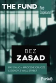 Podręczniki dla szkół wyższych - Bez zasad. Ray Dalio - mroczne oblicze legendy z Wall Street - Rob Copeland - miniaturka - grafika 1