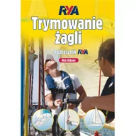 Poradniki hobbystyczne - ALMA-PRESS Podręcznik RYA. Trymowanie żagli - Gibson Rob - miniaturka - grafika 1