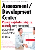 E-booki - prawo - Assessment/Development Center. Poznaj najskuteczniejszą metodę oceny kompetencji pracowników i kandydatów do pracy - miniaturka - grafika 1