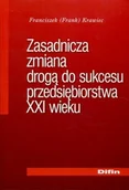 Ekonomia - Zasadnicza zmiana drogą do sukcesu przedsiębiorstwa XXI wieku - miniaturka - grafika 1