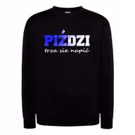 Bluzy męskie - BLUZA DRESOWA MĘSKA SZYJA PIŹDZI TRZA SIE NAPIĆ ŚMIESZNA PREZENT XXL - miniaturka - grafika 1