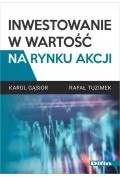 Inwestowanie w wartość na rynku akcji - Gąsior Karol, Tuzimek Rafał - książka - Podręczniki dla szkół wyższych - miniaturka - grafika 1