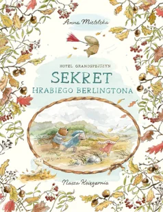 Hotel Grandspejszyn. Sekret hrabiego Berlingtona - Anna Mietelska - Baśnie, bajki, legendy - miniaturka - grafika 1