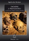 Nauki przyrodnicze - Zagadki z przeszłości. O pierwszych etapach ewolucji człowieka - miniaturka - grafika 1