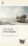 Książki podróżnicze - Czarne Po Syberii - Colin Thubron - miniaturka - grafika 1