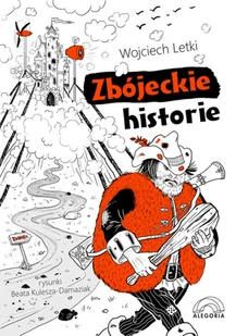 Zbójeckie historie Letki Wojciech - Baśnie, bajki, legendy - miniaturka - grafika 2