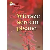 Poezja - Wiersze sercem pisane - miniaturka - grafika 1